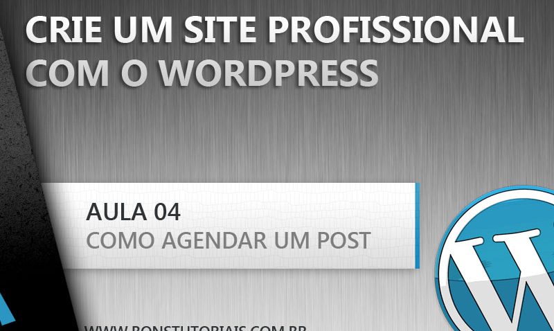 Criando e agendando artigos utilizando o Wordpress, vídeo aula grátis
