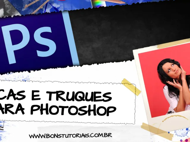 PAsse para o próximo nível com estes truques e dicas de Photoshop saindo quentinhas do forno