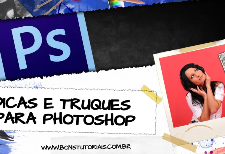 PAsse para o próximo nível com estes truques e dicas de Photoshop saindo quentinhas do forno