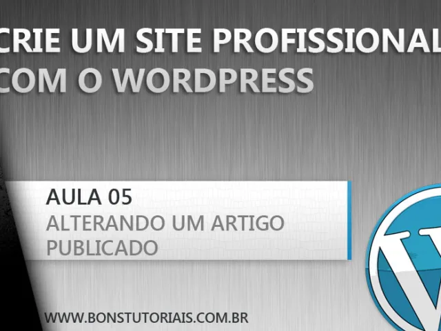 Aprenda nesta vídeo aula do nosso curso de WordPress gratuíto como alterar um artigo que ja foi publicado