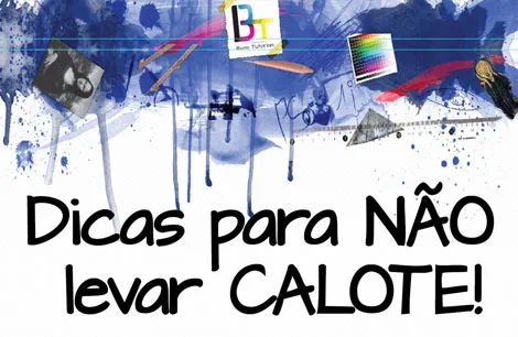 dicas e mais dicas para você evitar o calote quando você é um freelancer