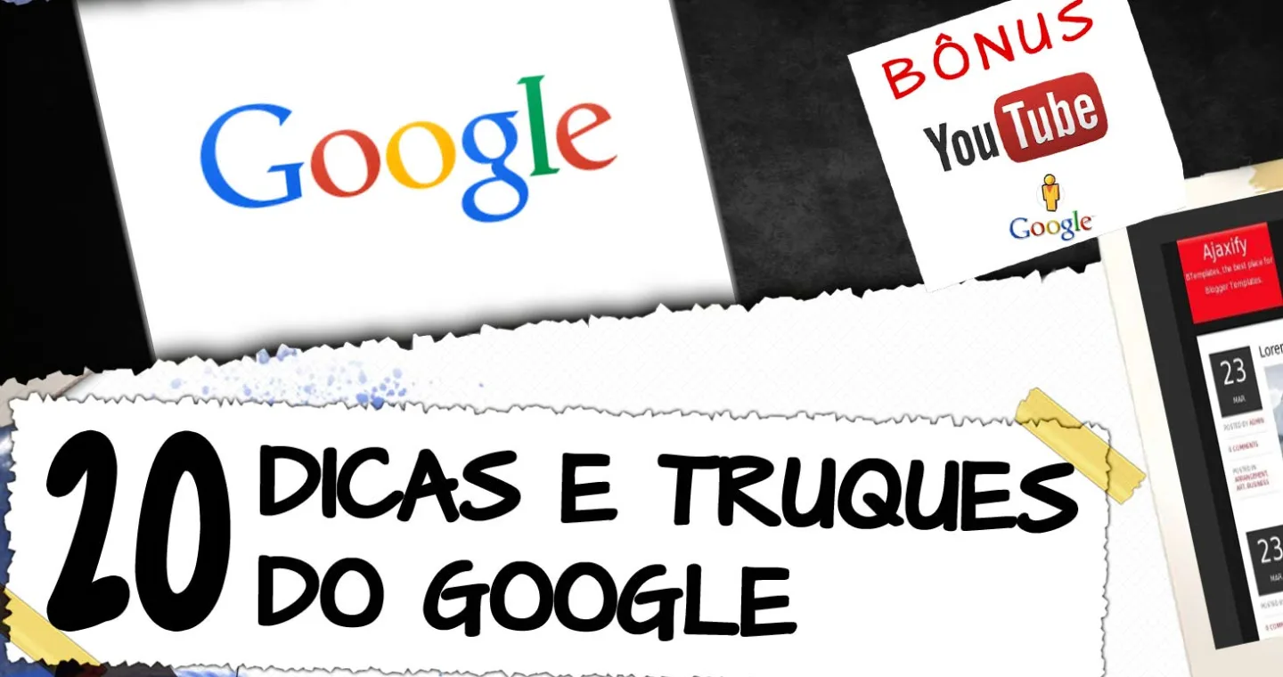 20 dicas e truques maneiros para você usar no Google, mais bônus truques de You Tube e uma curiosidade do Street View