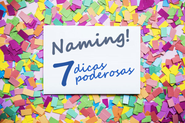 7 Dicas poderosas para você criar um bom nome para sua empresa