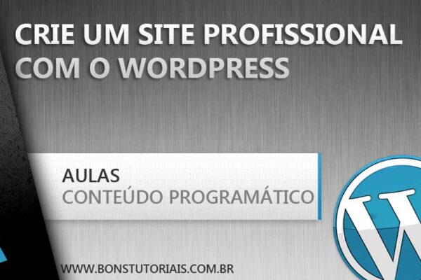 Criando um site profissional no Wordpress, aulas grátis