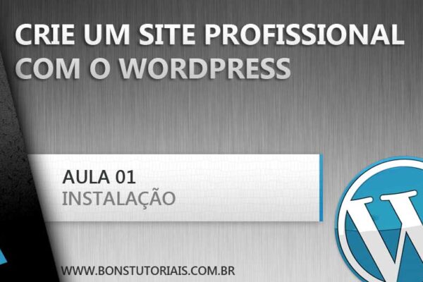 Instalação do Wordpress no servidor, entenda como funciona e aprenda