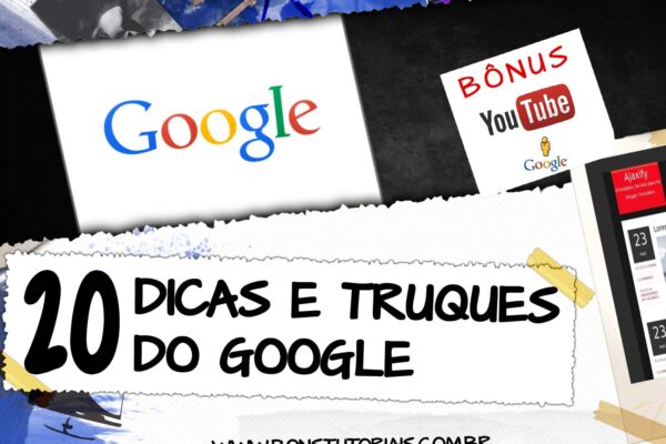 20 dicas e truques maneiros para você usar no Google, mais bônus truques de You Tube e uma curiosidade do Street View